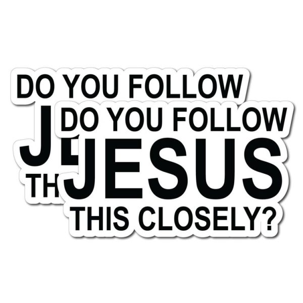 10pcs Do You Follow Jesus This Closely Funny English Bumper Sticker for Cars (Adhesive Sticker)