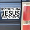 10pcs Do You Follow Jesus This Closely Funny English Bumper Sticker for Cars (Adhesive Sticker) - Image 2